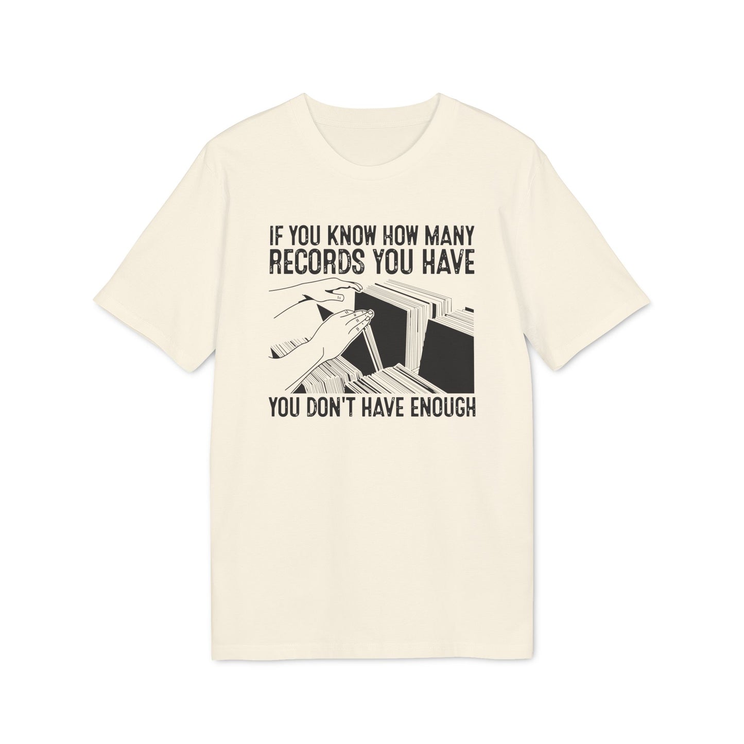 If You Know How Many Records You Have Bio-T-Shirt (Premium Qualität)