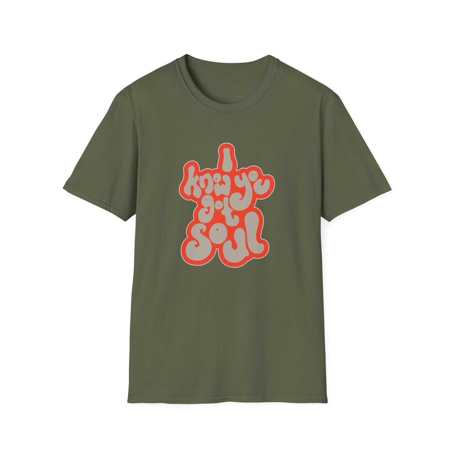 I Know You Got Soul T Shirt