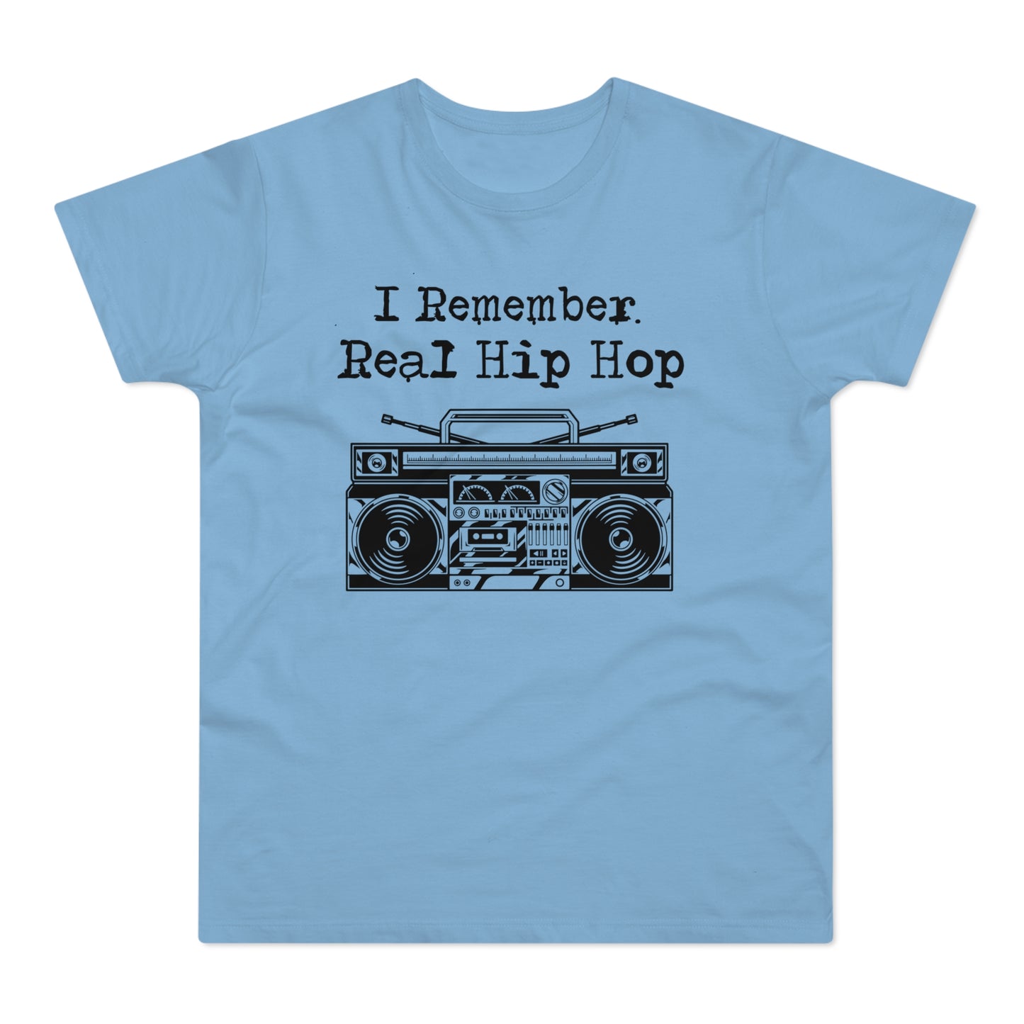 I Remember Real Hip Hop T Shirt (Standardgewicht)