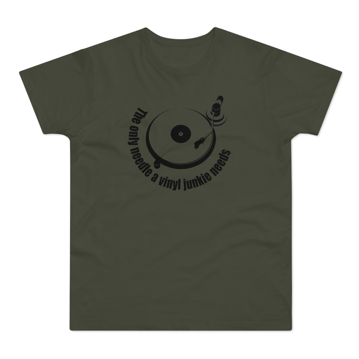 The Only Needle A Vinyl Junkie Needs T Shirt (Standardgewicht)