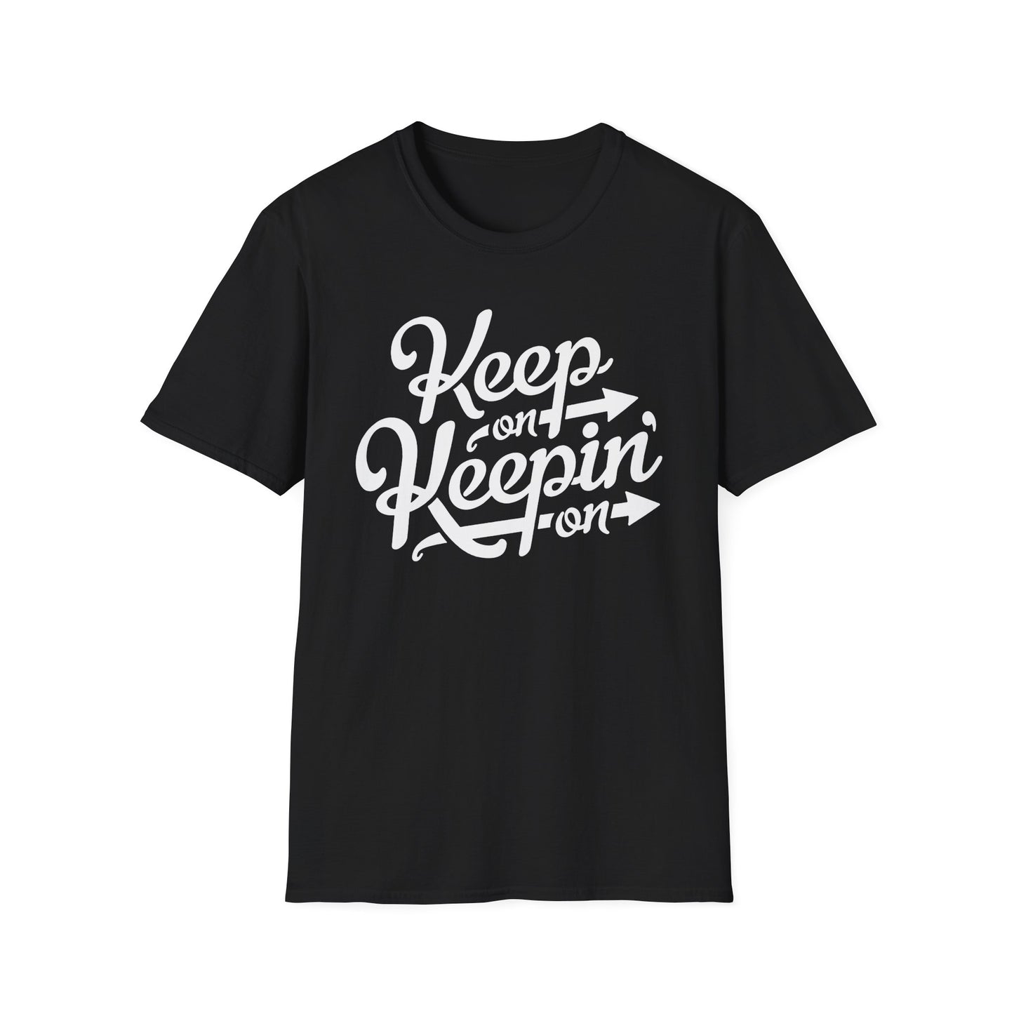 Keep On Keeping On T Shirt