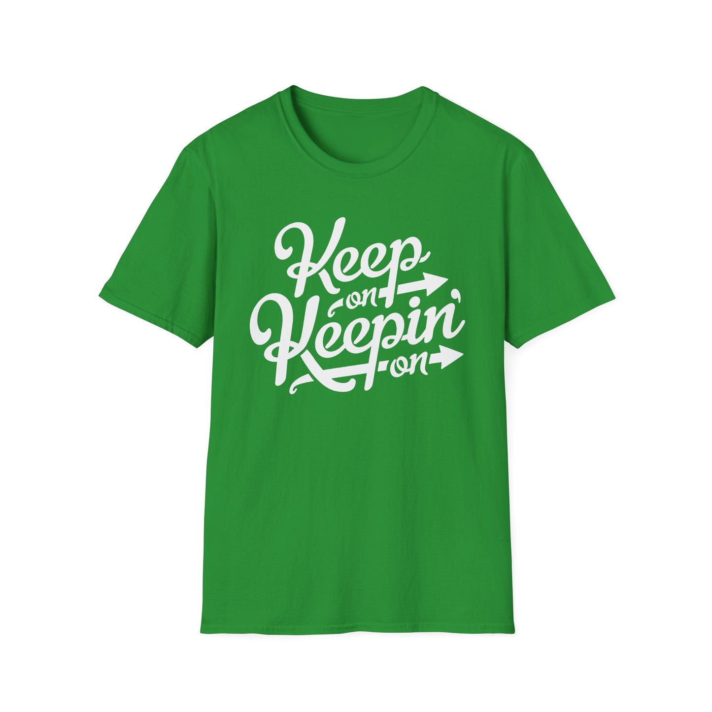 Keep On Keeping On T Shirt