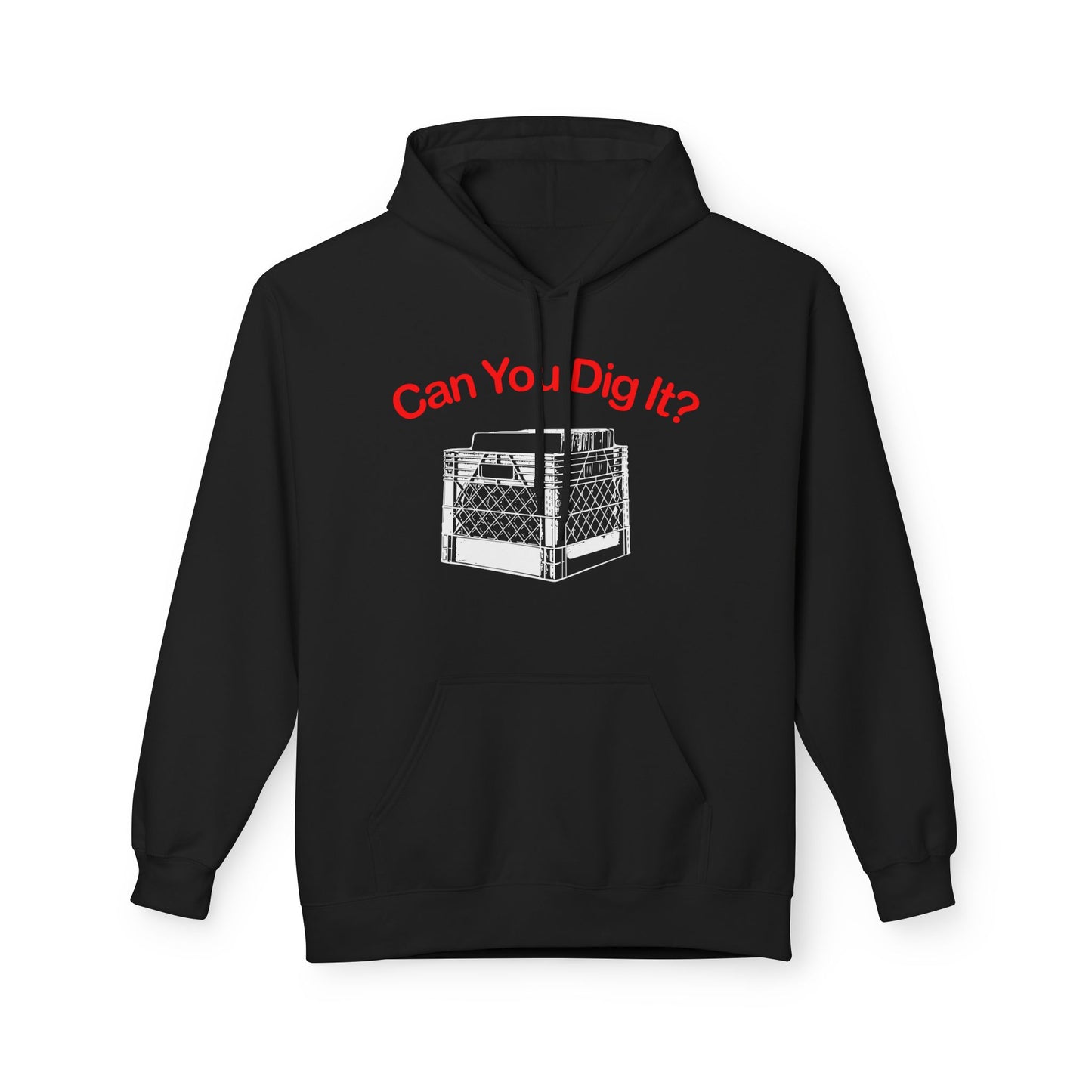Can You Dig It Hoodie