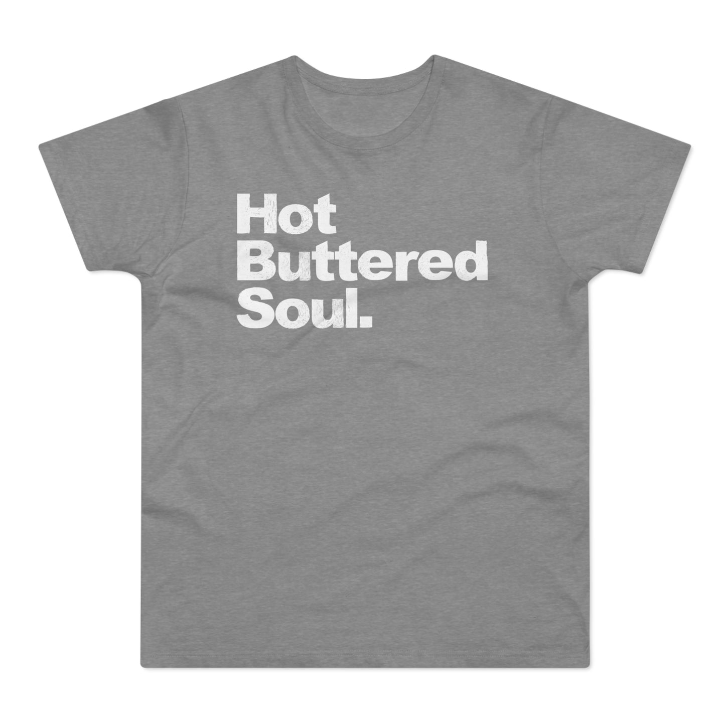 Hot Buttered Soul T Shirt (Standardgewicht)