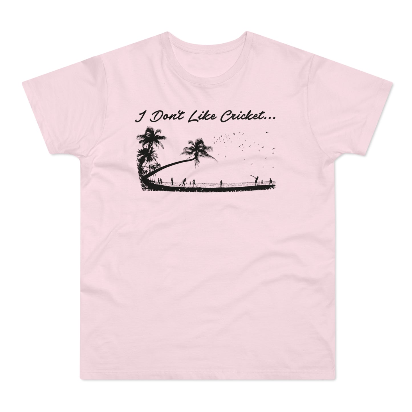 Pink t-shirt with black graphic of palm trees, people, and text "I Don't Like Cricket...".