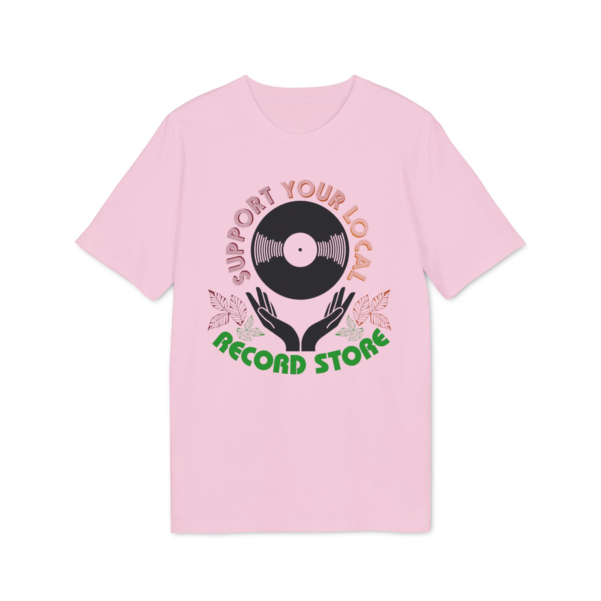 Pink t-shirt with "Support Your Local Record Store" text and vinyl record graphic.