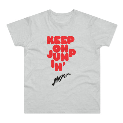 Light grey t-shirt with red bubble text "KEEP ON JUMP IN'" and black script "Musique".