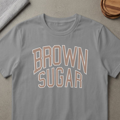 Grey t-shirt with "BROWN SUGAR" text in tan and white collegiate font.