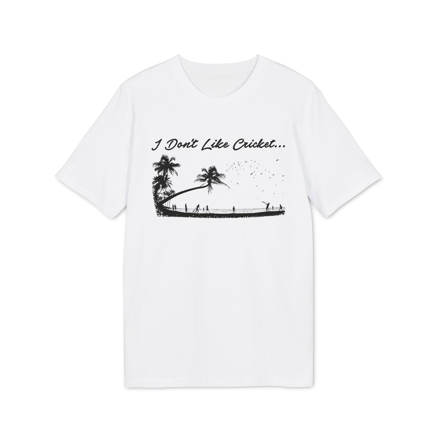 White t-shirt with "I Don't Like Cricket..." slogan and beach scene graphic.
