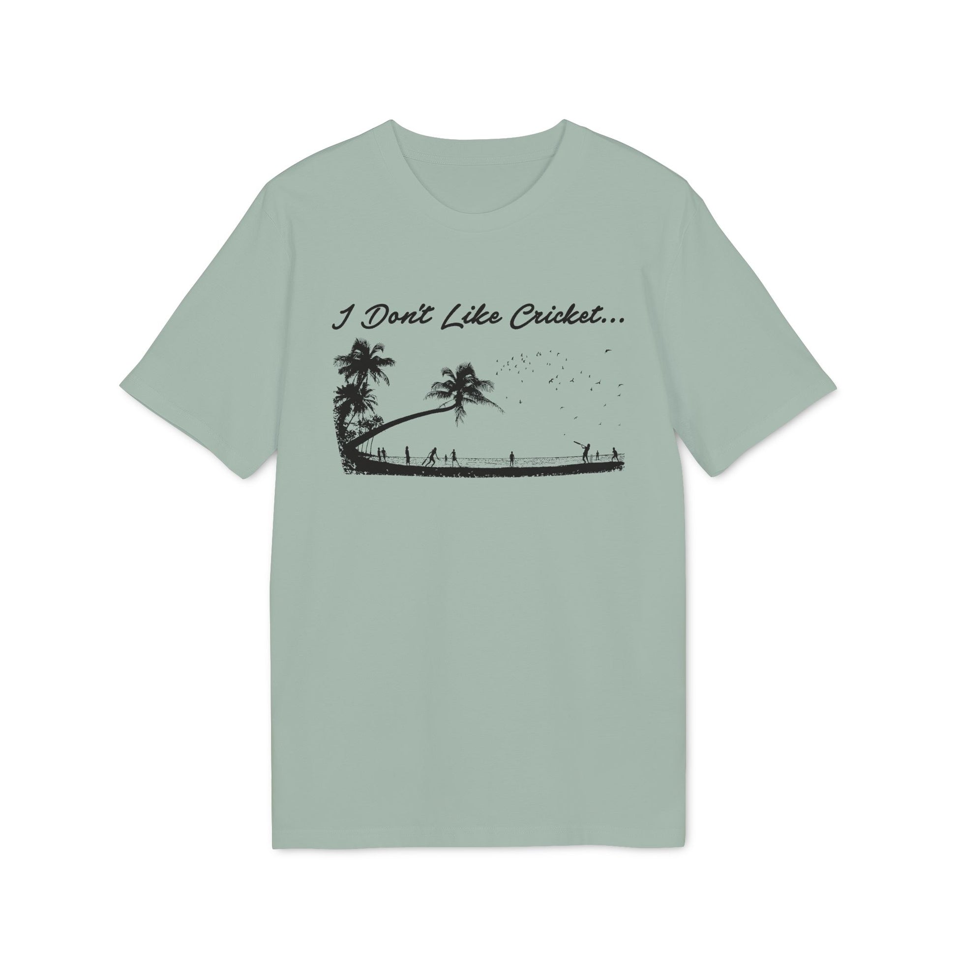 T-shirt with black graphic of "I Don't Like Cricket..." text, palm trees, and people.