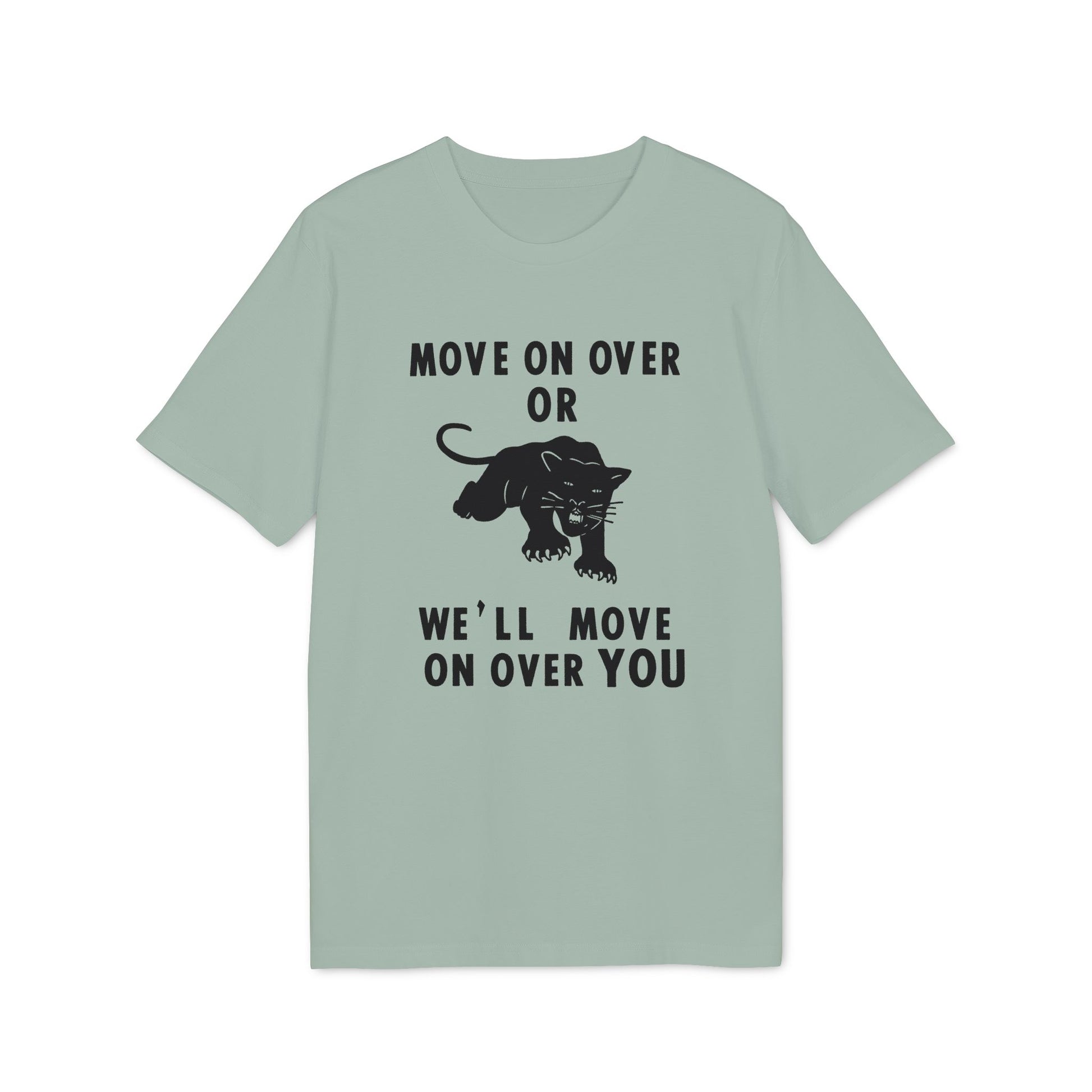 T-shirt with black panther graphic and text "MOVE ON OVER OR WE'LL MOVE ON OVER YOU".
