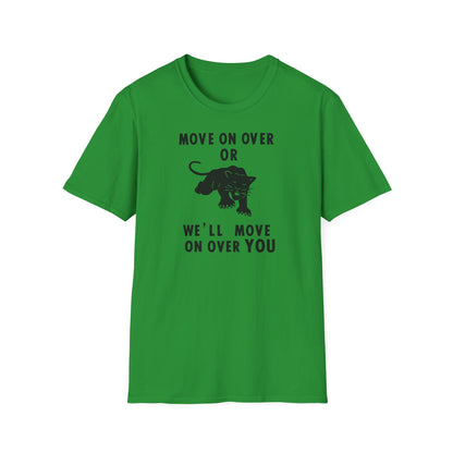 Green t-shirt with black text and panther graphic: "MOVE ON OVER OR WE'LL MOVE ON OVER YOU."