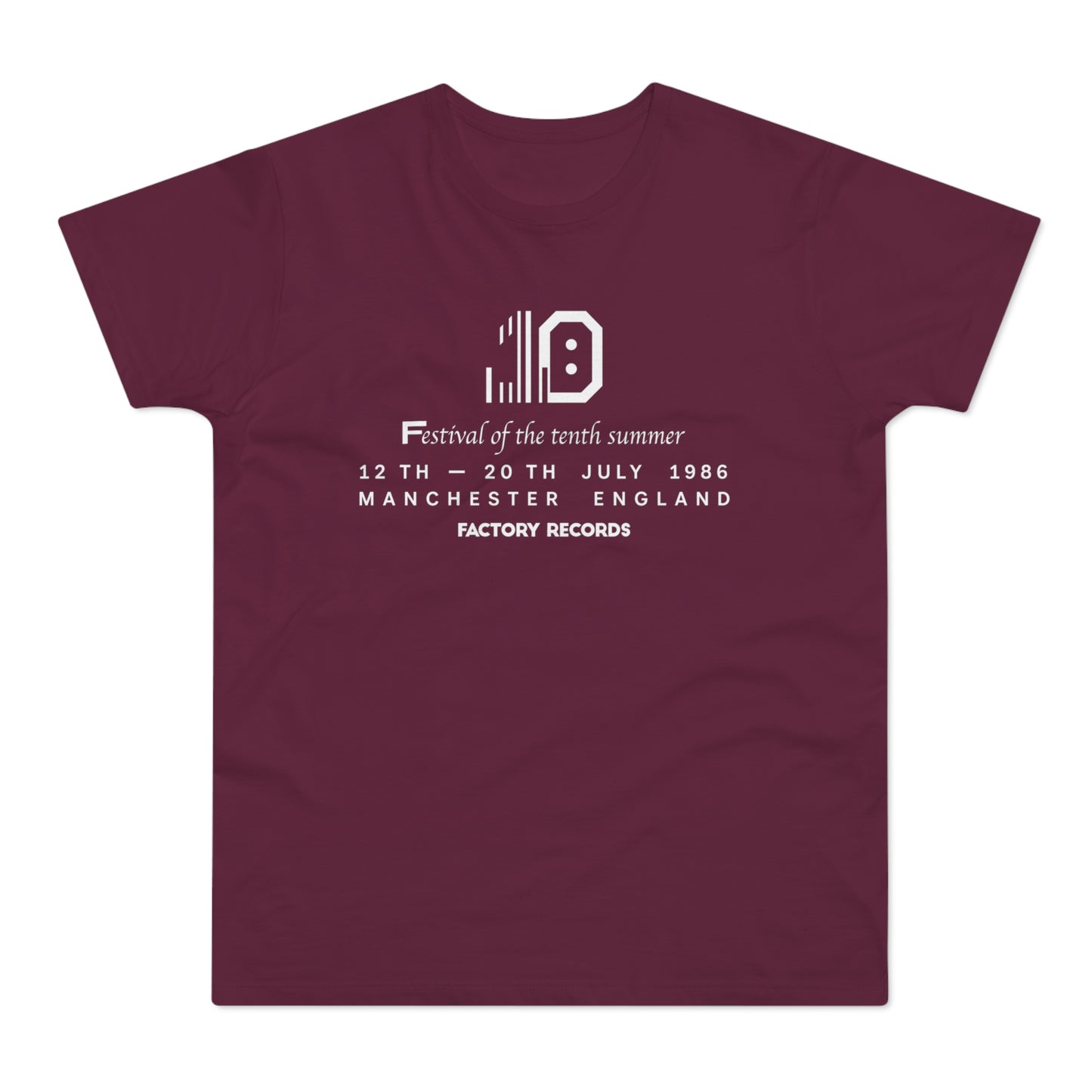 Maroon t-shirt with white text: Festival of the tenth summer, 12-20 July 1986, Manchester England, Factory Records.