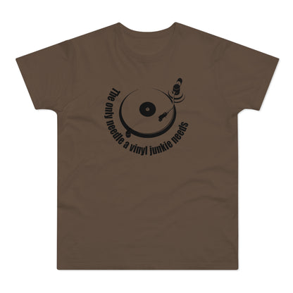 The Only Needle A Vinyl Junkie Needs T Shirt (Standardgewicht)
