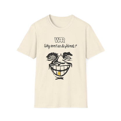 War Why Can't We Be Friends T Shirt - Leichtes