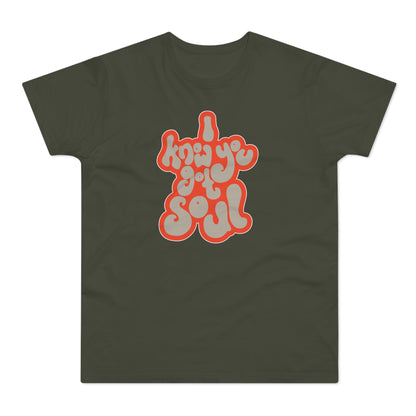 I Know You Got Soul T Shirt (Standardgewicht)