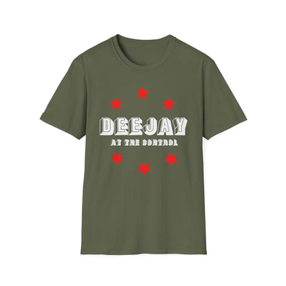 Deejay At The Control T Shirt