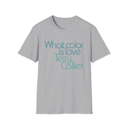 What Color Is Love Terry Callier T Shirt