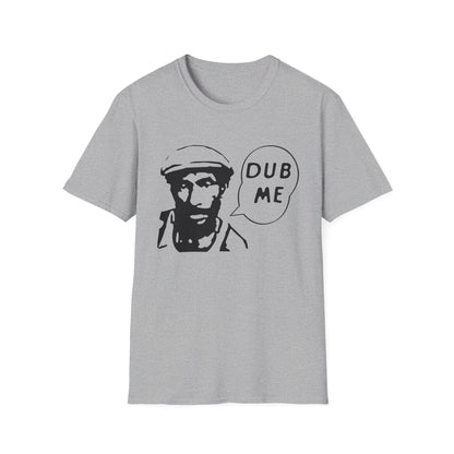 Dub Me T Shirt