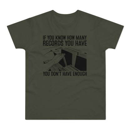 If You Know How Many Records You Have T Shirt (Standardgewicht)