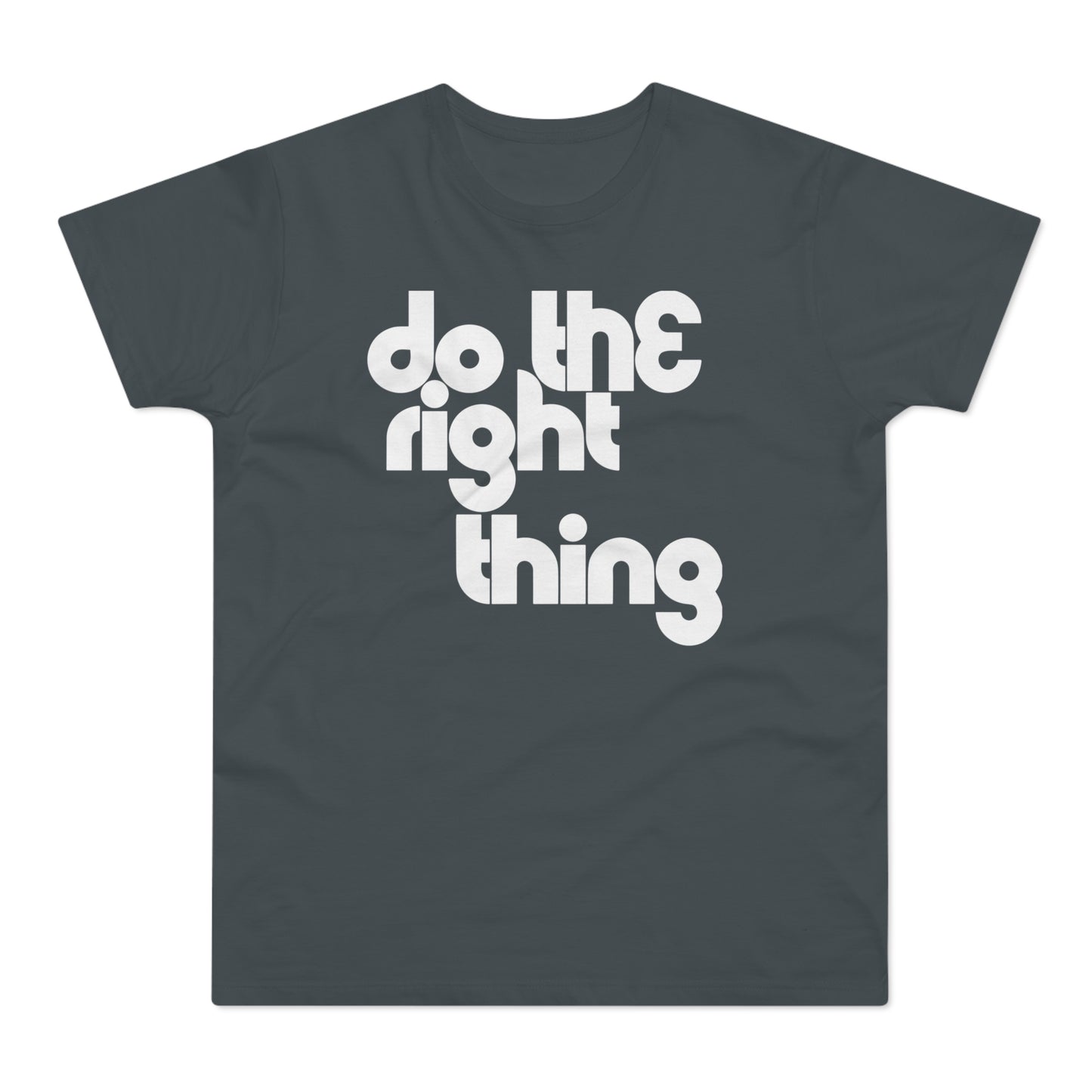 Do The Right Thing T Shirt (Standardgewicht)