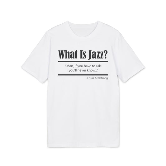 What Is Jazz? Bio-T-Shirt (Premium Qualität)