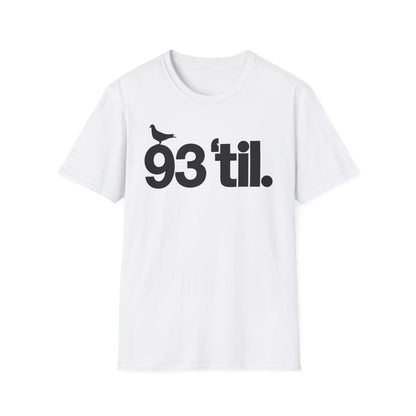 93 Til Infinity T Shirt