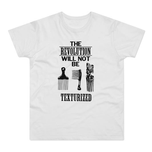 Revolution Will Not Be Texturised T Shirt (Standardgewicht)
