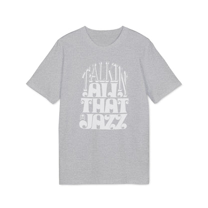 Talking All That Jazz Bio-T-Shirt (Premium Qualität)
