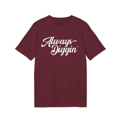 Always Digging Bio-T-Shirt (Premium Qualität)