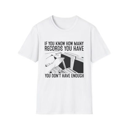 If You Know How Many Records You Have T Shirt