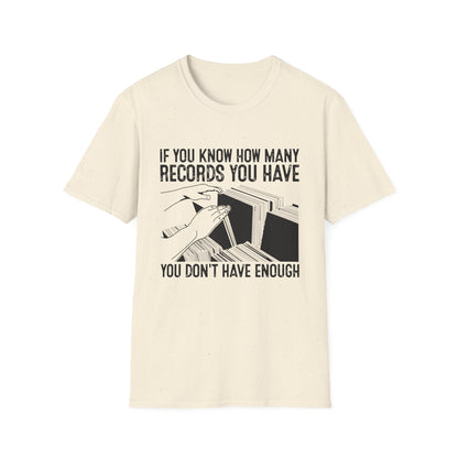 If You Know How Many Records You Have T Shirt