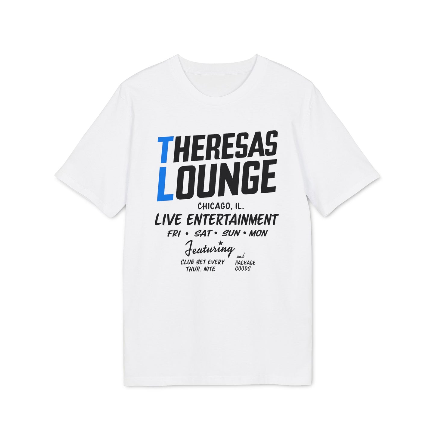 White t-shirt with "Theresas Lounge Chicago IL Live Entertainment" text.