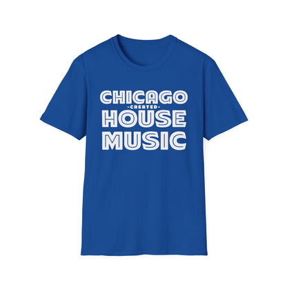 Chicago Created House Music T Shirt