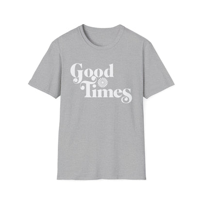 Good Times T Shirt