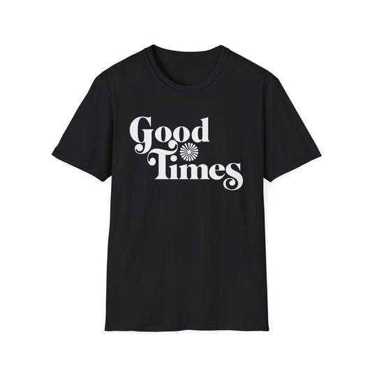Good Times T Shirt
