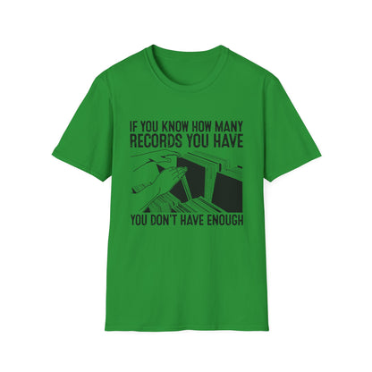 If You Know How Many Records You Have T Shirt