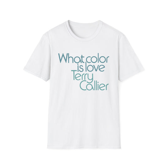 What Color Is Love Terry Callier T Shirt