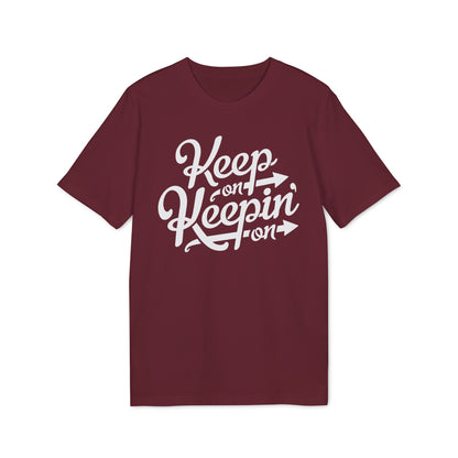 Keep On Keepin' On Bio-T-Shirt (Premium Qualität)