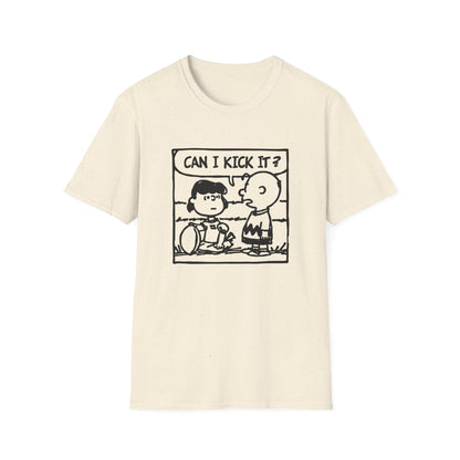 Can I Kick It? T Shirt