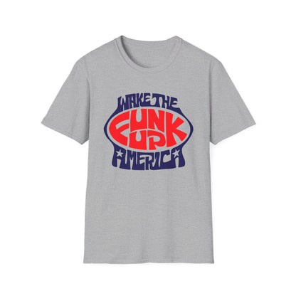 Wake The Funk Up T Shirt - Leichtes