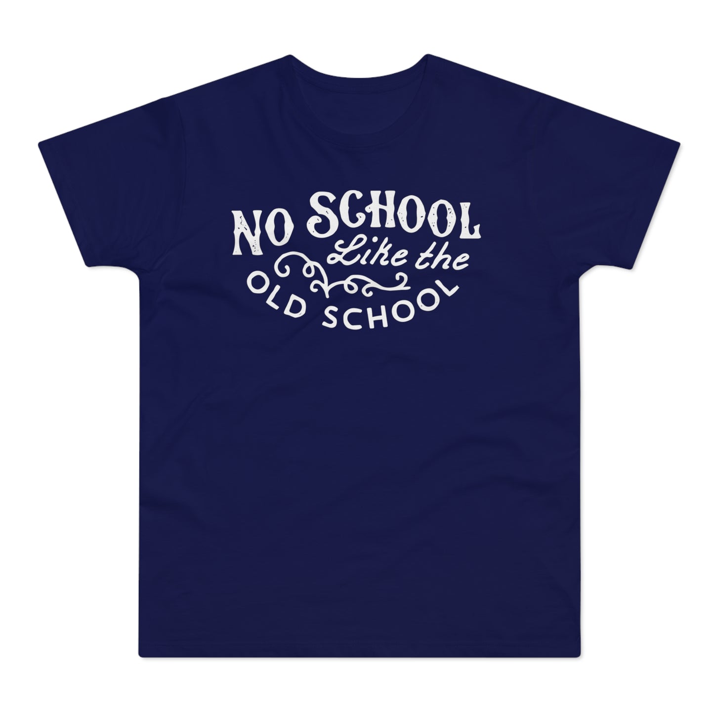 No School Like The Old School T Shirt (Standardgewicht)