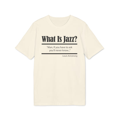 What Is Jazz? Bio-T-Shirt (Premium Qualität)