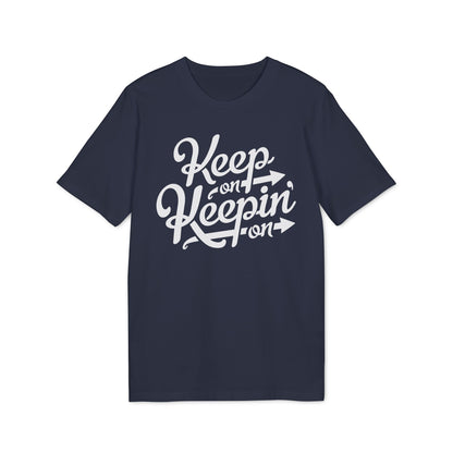 Keep On Keepin' On Bio-T-Shirt (Premium Qualität)