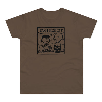 Can I Kick It? T Shirt (Standardgewicht)