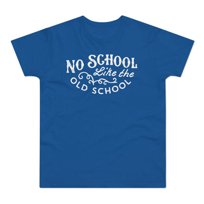 No School Like The Old School T Shirt (Standardgewicht)
