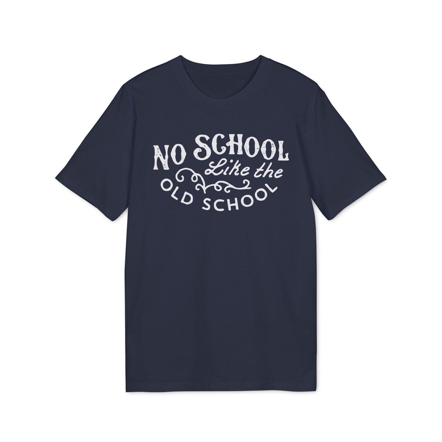 No School Like The Old School Bio-T-Shirt (Premium Qualität)