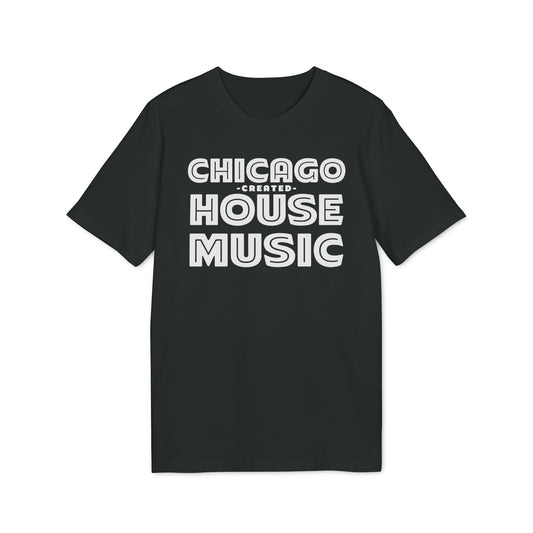 Chicago Created House Music Bio-T-Shirt (Premium Qualität)