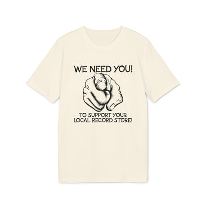 Cream t-shirt with a black graphic of a pointing finger and text "WE NEED YOU! TO SUPPORT YOUR LOCAL RECORD STORE!"