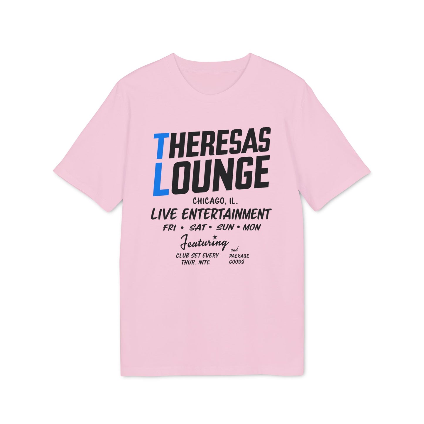 Pink t-shirt with "Theresas Lounge Chicago IL Live Entertainment" text.